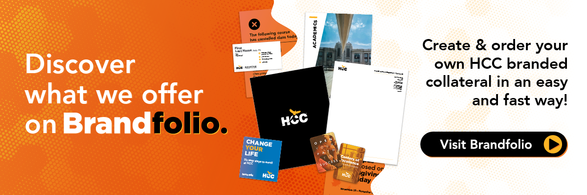 Discover what we offer on Brandfolio:  Create & order your own HCC Branded collateral